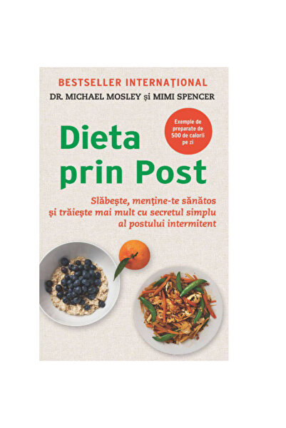 Adevar Divin Dieta prin post - Michael Mosley, Mimi Spencer