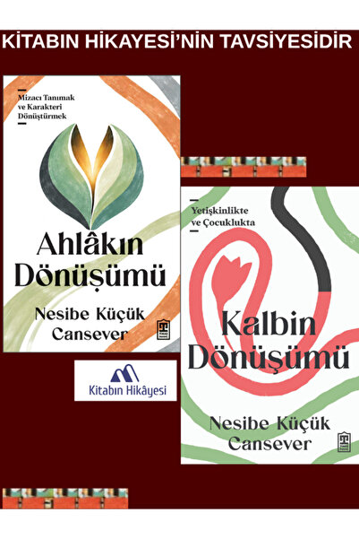 Timaş Yayınları Ahlakın Dönüşümü, Kalbin Dönüşümü- Nesibe Küçük Cansever