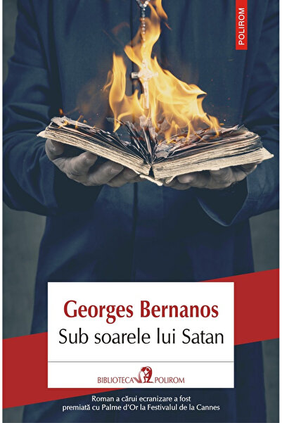 Editura Polirom Under the Sun of Satan, Georges Bernanos - Polirom Publishing...
