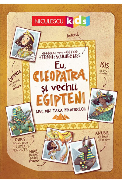 Editura Niculescu Eu, Cleopatra și poporul egiptean antic. În direct din Țara...