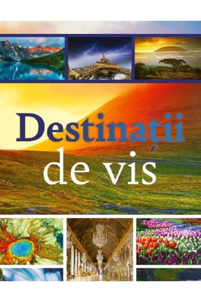 Editura Kreativ Destinații de vis, - Editura Kreativ