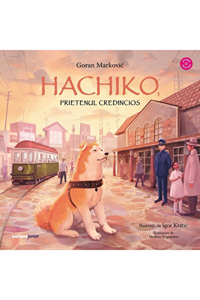 Editura Corint Hachiko. The Faithful Friend, Goran Markovic - Corint Publishi...
