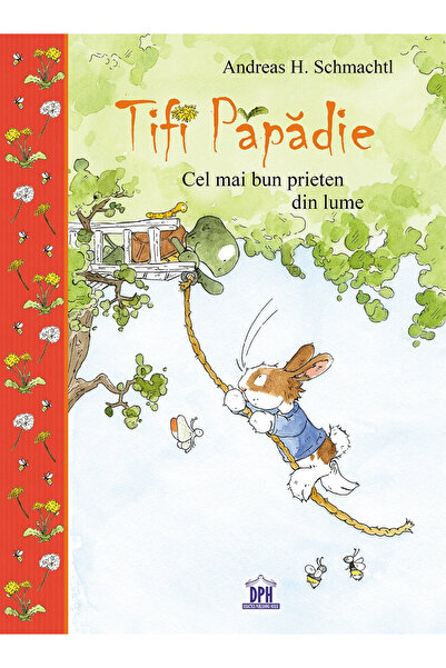 Editura DPH Tifi Papadie - The Best Friend in the World, Andreas H. Schmachtl...