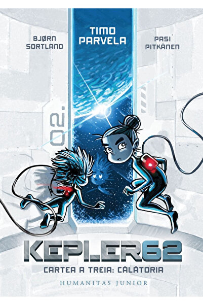 Editura Humanitas Kepler 62. The Third Book: The Journey, Timo Parvela, Pasi ...