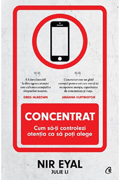 Editura Curtea Veche Concentrated, Julie Li, Nir Eyal - Curtea Veche Publishi...