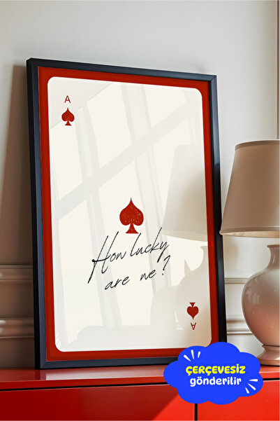 Clumsy How Lucky Are We Poster Baskı İskambil temalı poster (Çerçevesiz)
