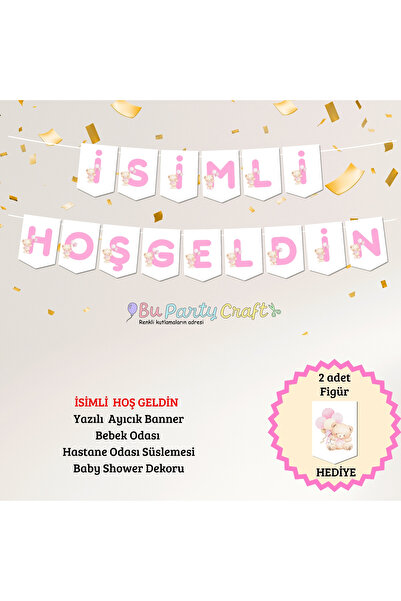 BuParty Craft İSİMLİ HOŞ GELDİN Yazısı - Bebek Odası Süslemesi, Hastane Odası...