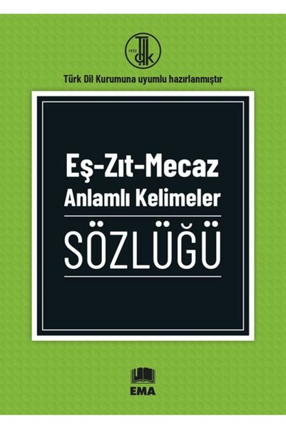 Ema Kitap Eş - Zıt - Mecaz Anlamlı Kelimeler Sözlüğü / Kolektif / / 9786258191639
