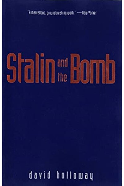 Yale University Press Stalin And The Bomb The Soviet Union And Atomic Energy ...