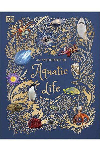 DK CHİLDREN An Anthology Of Aquatic Life