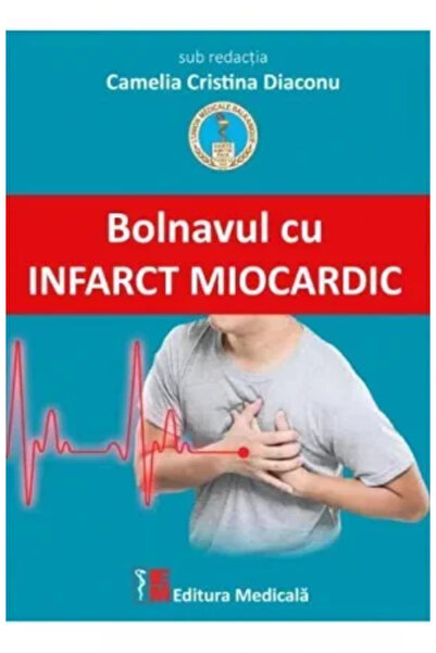 Editura Medicala Bolnavul cu infarct miocardic