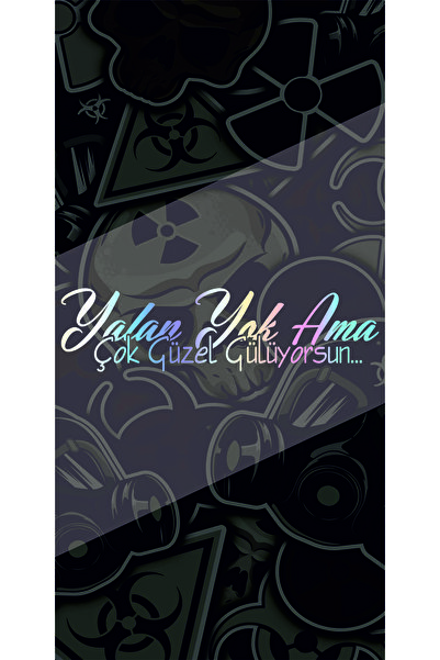sticker Yalan Yok Ama Çok Güzel Gülüyorsun Yazı 25x6Cm Jdm Araba-motor-laptop...