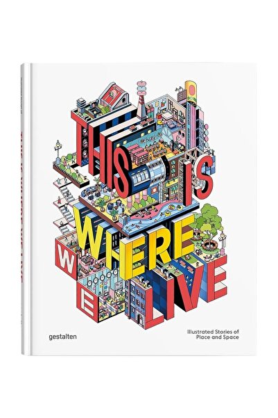 Gestalten This Is Where We Live 9783967042153