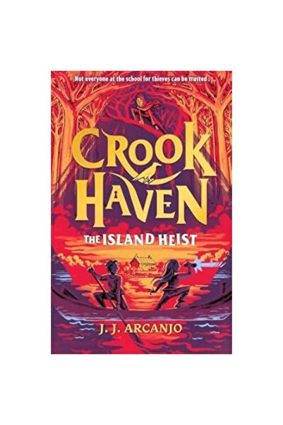 Hodder Children's Books Crookhaven The Island Heist, J J Arcanjo