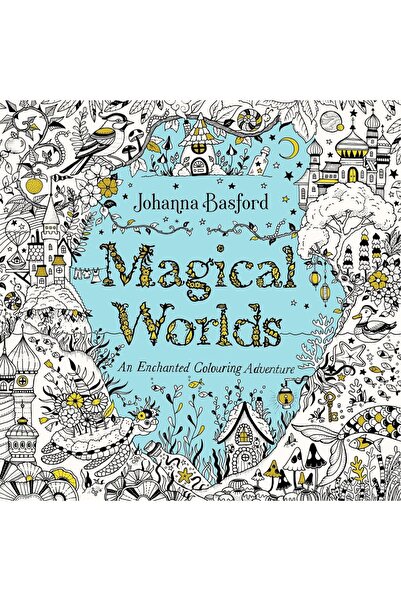 Ebury Press Magical Worlds: An Enchanted Colouring Adventure