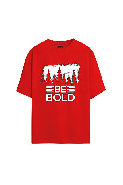 Be Bold Baskılı PREMİUM Bisiklet Yaka %100 Pamuk kısa kollu Oversize Tshirt E-06