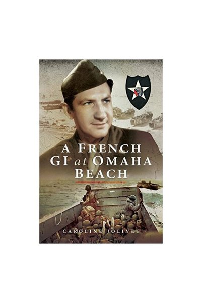 Pen & Sword Military Un soldat francez de la Omaha Beach