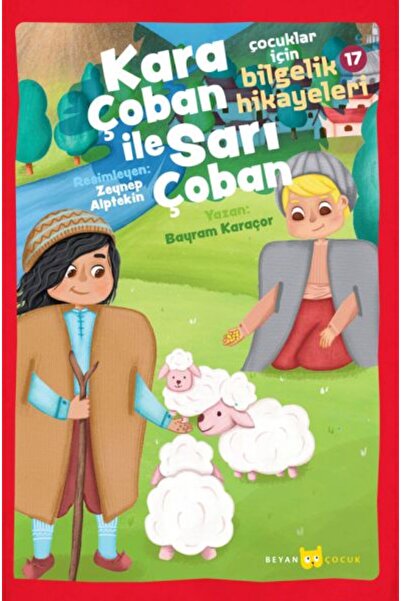 Beyan Yayınları Kara Çoban ile Sarı Çoban - Çocuklar için Bilgelik Hikayeleri 17