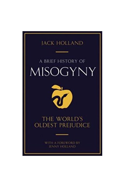 Little Brown A Brief History of Misogyny
