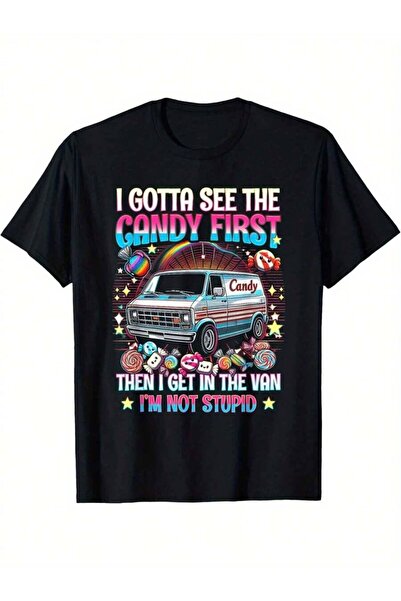 9TAY Gotta First Then I Get In The Van Not Stupid T-Shirt Adult T-Shirts Hall...