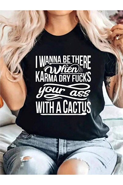 23ERVA I Wanna Be There Karma With A Cactus Funny Design Print T-Shirt Casual...