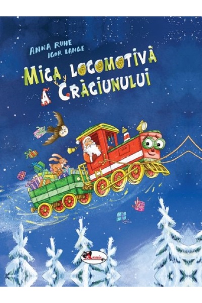 Aramis Mica locomotiva de Craciun - Anna Ruhe, Igor Lange