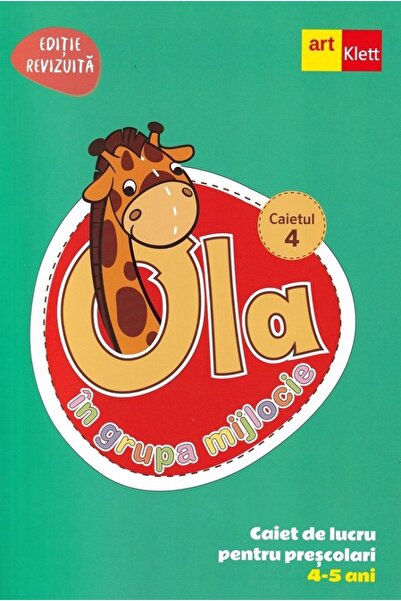Grupul Editorial Art Ola in grupa mijlocie 4-5 ani: Caiet de lucru pentru pre...