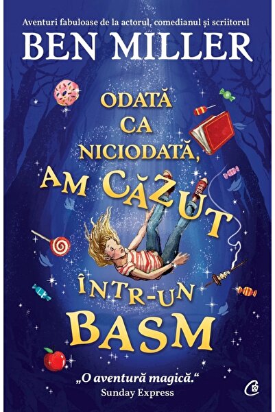 Curtea Veche Odata ca niciodata, am cazut intr-un basm - Ben Miller