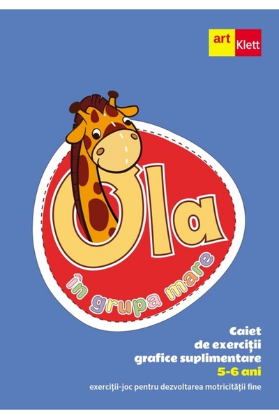 Grupul Editorial Art Ola in grupa mare 5-6 ani. Caiet de exercitii grafice su...