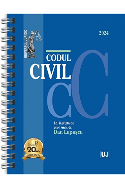 Universul Juridic Codul civil Ianuarie 2024 Ed. Spiralata - Dan Lupascu