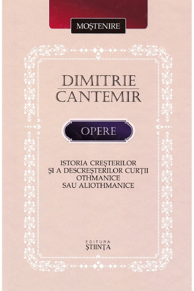 Stiinta Opere: Istoria cresterilor si a descresterilor curtii Othmanice sau a...