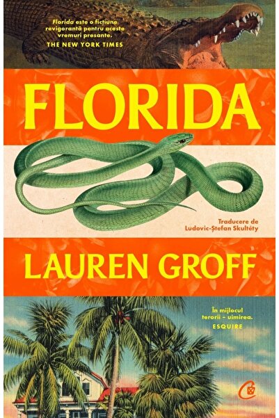 Curtea Veche Florida - Lauren Groff