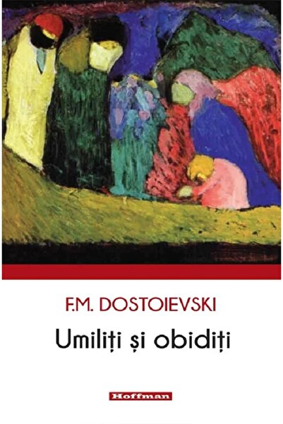 HOFFMAN Umiliti si obiditi - F.M. Dostoievski