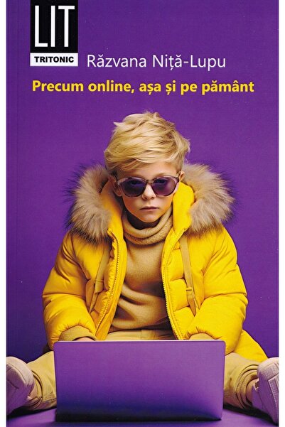 Tritonic Precum online, asa si pe pamant - Razvana Nita-Lupu