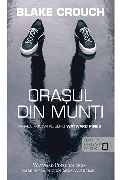 Rao Orasul din munti - Blake Crouch