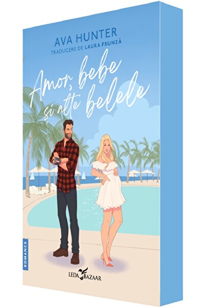 LEDA Amor, bebe si alte belele - Ava Hunter