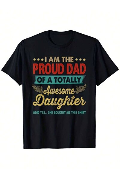 LİNA06 Humorous T-Shirt Fathers: I Am The Proud Dad Of An Absolutely Amazing ...