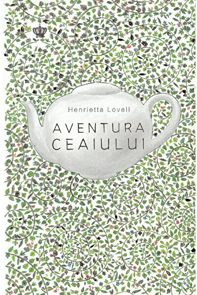 BAROQUE BOOKS AND ARTS Aventura ceaiului - Henrietta Lovell