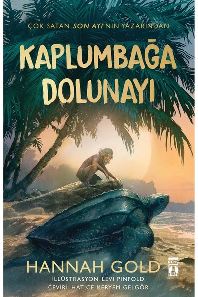 Timaş Çocuk KAPLUMBAĞA DOLUNAYI / HANNAH GOLD