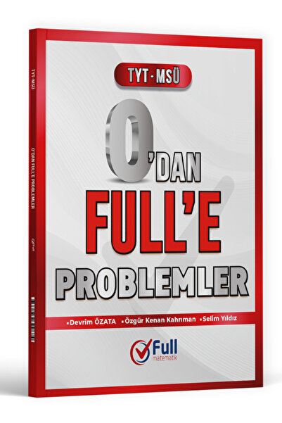 Full Matematik Yayınları Full 0 dan TYT MSÜ 0 dan Full e Problemler Soru Bank...