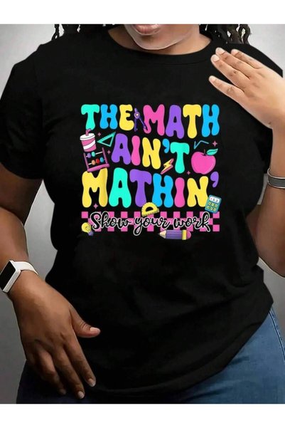 21JNRY تي شيرت أسود مطبوع عليه "The Math Ain't Mathin' Show Your Work Back To...