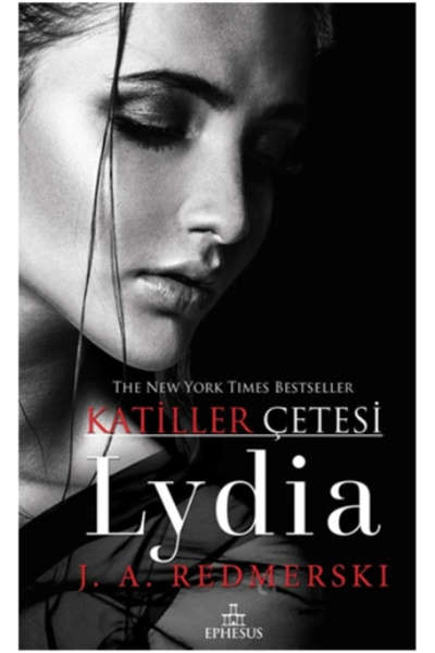 Ephesus Yayınları Katiller Çetesi Lydia / Ephesus Yayınları / J. A. Redmerski