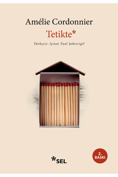 Sel Yayıncılık Tetikte / Amelie Cordonnier / Sel Yayıncılık / 9786256462632