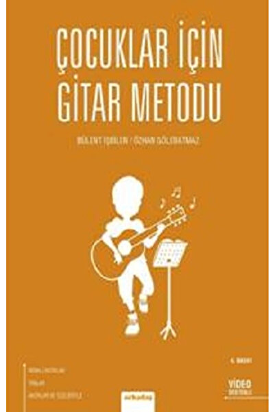 Arkadaş Yayıncılık ÇOCUKLAR İÇİN GİTAR METODU BÜLENT İŞBİLEN