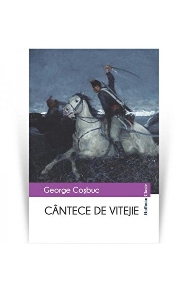 Editura Hoffman Cantece de vitejie, George Cosbuc