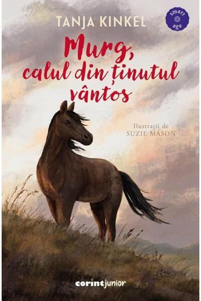 Editura Corint Junior Murg, calul din tinutul vantos, Tanja Kinkel