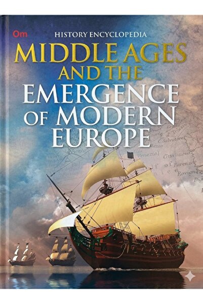 OM BOOKS Om History Encyclopedia - Middle Ages And The Emergence Of Modern Eu...