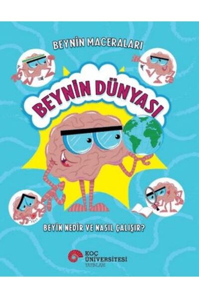 Koç Üniversitesi Yayınları Beynin Maceraları - Beynin Dünyası Beyin Nedir Ve ...
