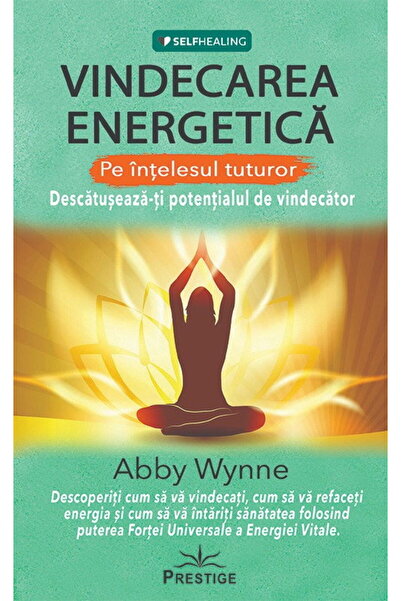 Editura Prestige VINDECAREA ENERGETICA - Pe intelesul tuturor