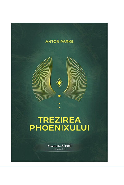 Daksha Trezirea Phoenixului. Cronicile Girku Vol.4